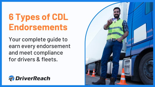 6 Types of CDL Endorsements: Which One Is Right for You?