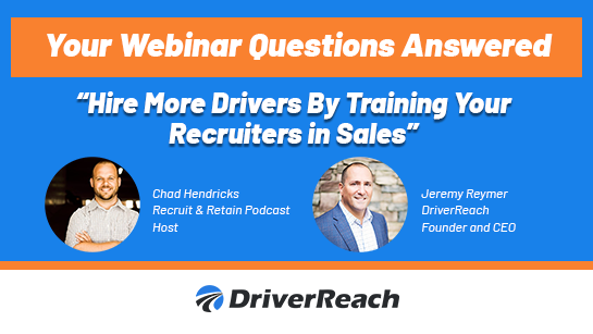 Webinar Q&A: Hire More Drivers by Training Your Recruiters in Sales