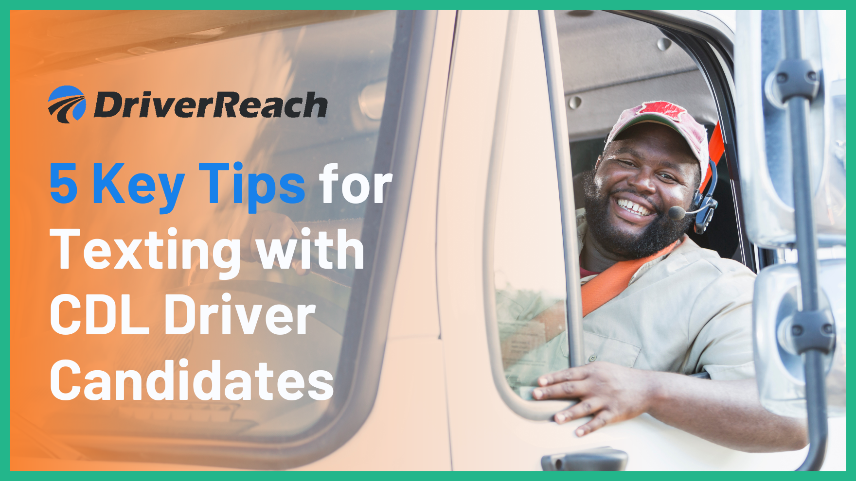 5 Key Tips for Texting with CDL Driver Candidates 