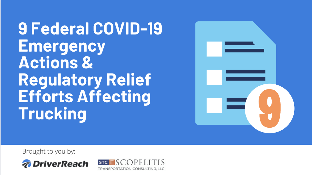 9 Federal COVID-19 Emergency Actions & Regulatory Relief Efforts Affecting Trucking 