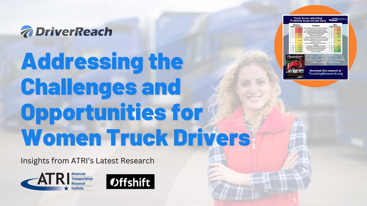 Addressing the Challenges and Opportunities for Women Truck Drivers: Insights from ATRI’s Latest Research 