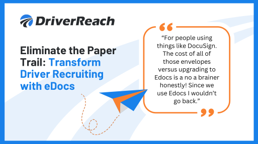 Eliminate the Paper Trail: Transform Driver Recruiting with eDocs 