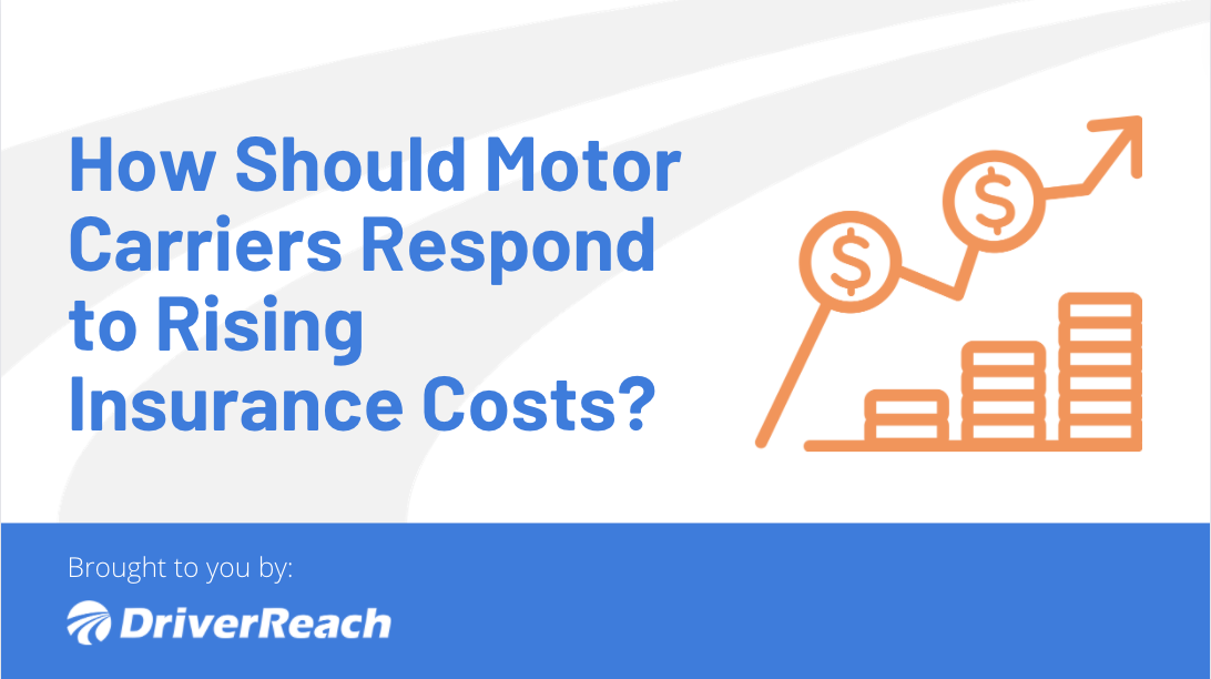 How Should Motor Carriers Respond to Rising Insurance Costs? 