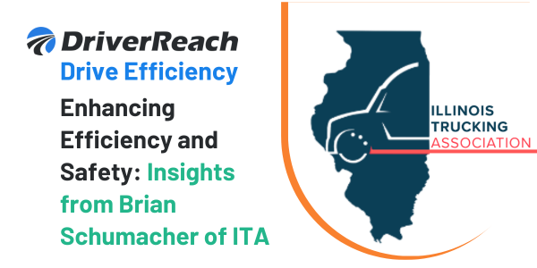 Enhancing Efficiency and Safety: Insights from Brian Schumacher of the Illinois Trucking Association 