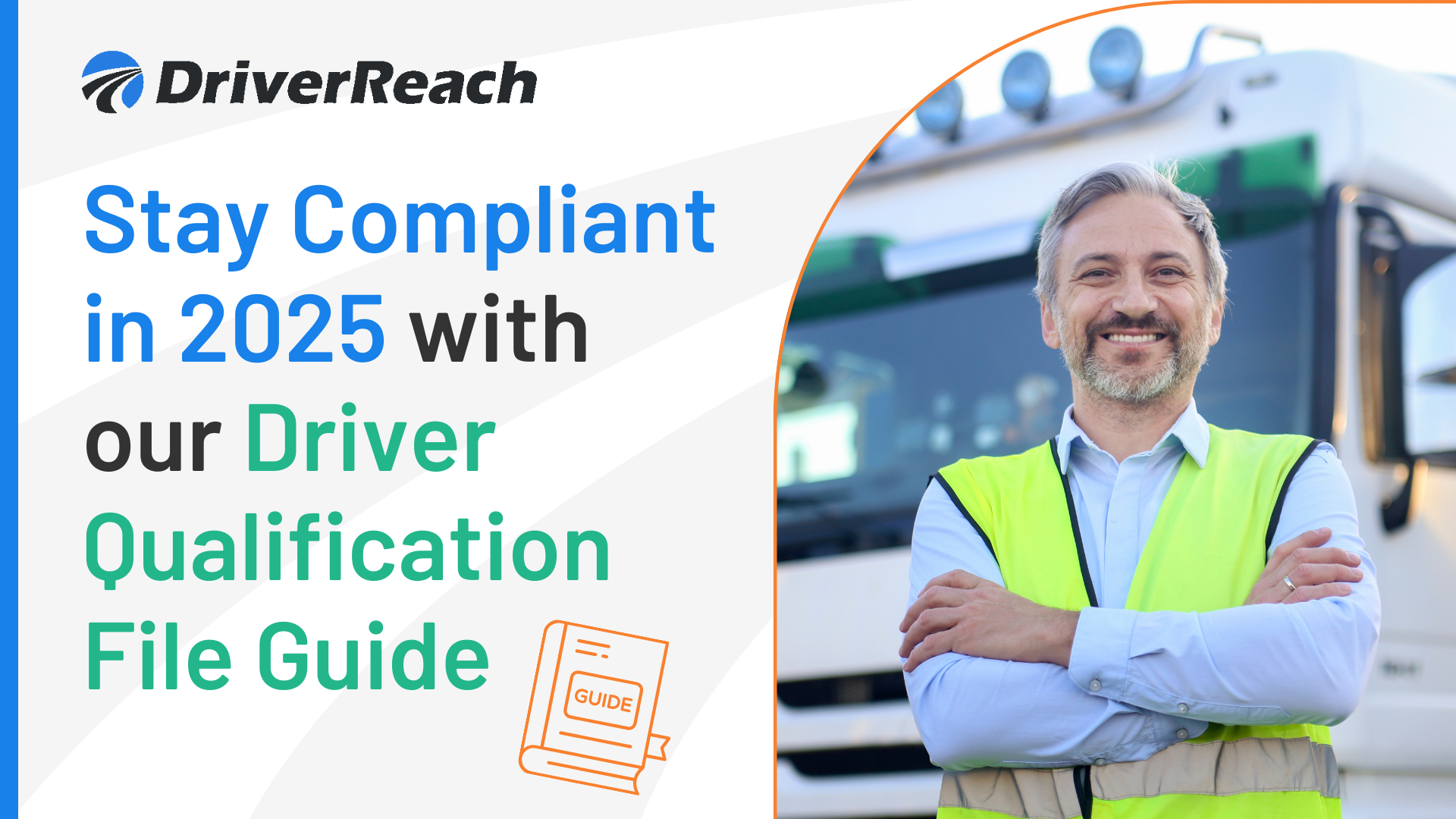 Stay Compliant in 2025: The Driver Qualification File Guide 